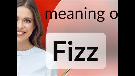 fizz meaning slang|sentence with fizz.